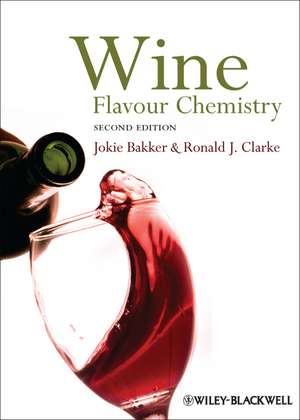 Wine Flavour Chemistry de J Bakker