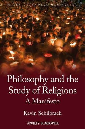 Philosophy and the Study of Religions – A Manifesto de K Schilbrack