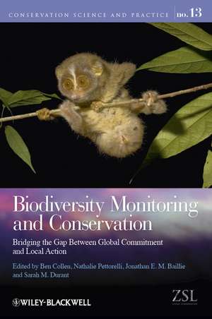 Biodiversity Monitoring and Conservation – Bridging the Gap Between Global Commitment and Local Action de B Collen