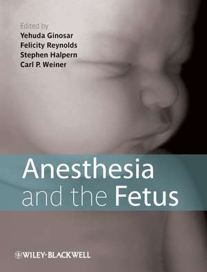 Anesthesia and the Fetus de Y Ginosar