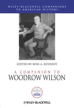 A Companion to Woodrow Wilson de R. Kennedy