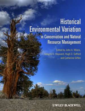 Historical Environmental Variation in Conservation and Natural Resource Management de J Wiens