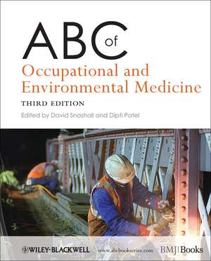 ABC of Occupational and Environmental Medicine 3e de D Snashall