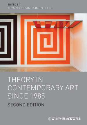 Theory in Contemporary Art since 1985 de Zoya Kocur