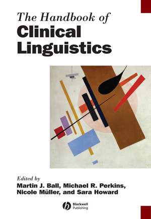 The Handbook of Clinical Linguistics de M Ball