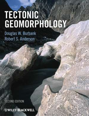 Tectonic Geomorphology de Douglas W Burbank