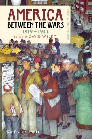 America Between the Wars, 1919–1941 de D Welky