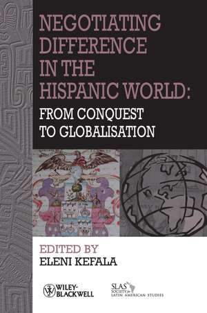 Negotiating Difference in the Hispanic World de Eleni Kefala