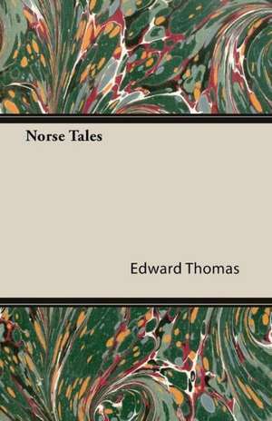 Norse Tales de Edward Thomas