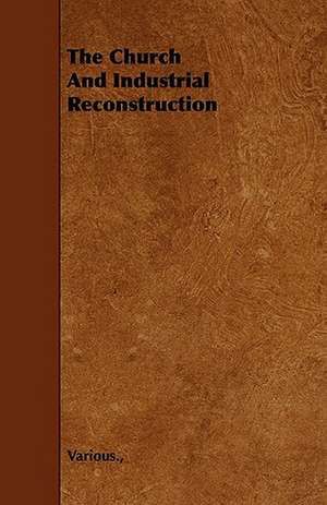 The Church and Industrial Reconstruction de various