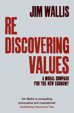 Rediscovering Values de Jim Wallis