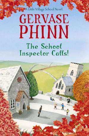 The School Inspector Calls! de Gervase Phinn