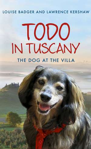 Todo in Tuscany de Louise Badger