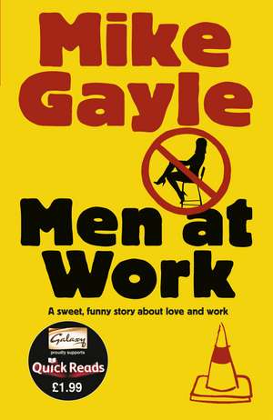 Men at Work - Quick Read de Mike Gayle
