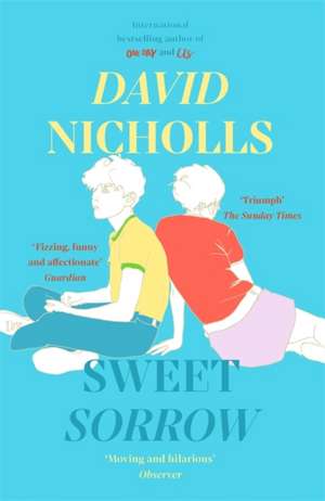 Sweet Sorrow de David Nicholls