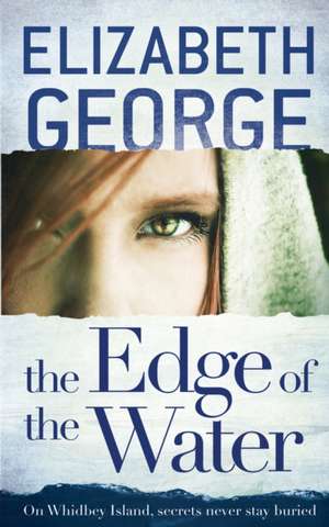 The Edge of Nowhere 02. The Edge of the Water de Elizabeth George