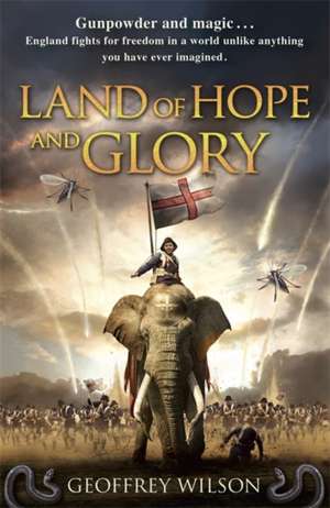 Land of Hope and Glory de Geoffrey Wilson