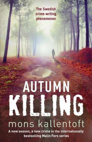 Autumn Killing de Mons Kallentoft