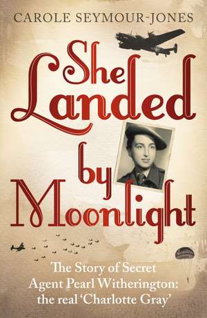 She Landed by Moonlight de Carole Seymour-Jones