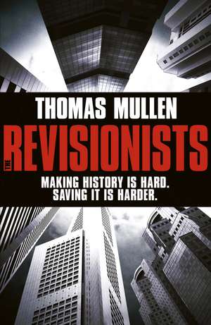 The Revisionists de Thomas Mullen