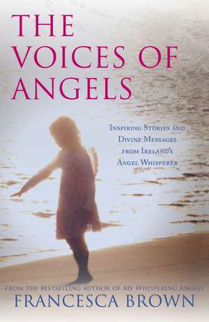 The Voices of Angels de Francesca Brown