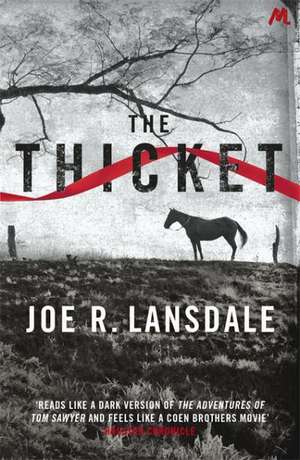 The Thicket de Joe R. Lansdale