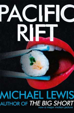 Pacific Rift de Michael Lewis