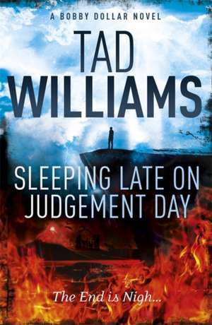 Sleeping Late on Judgement Day de Tad Williams