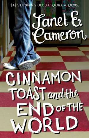 Cinnamon Toast and the End of the World de Janet E Cameron