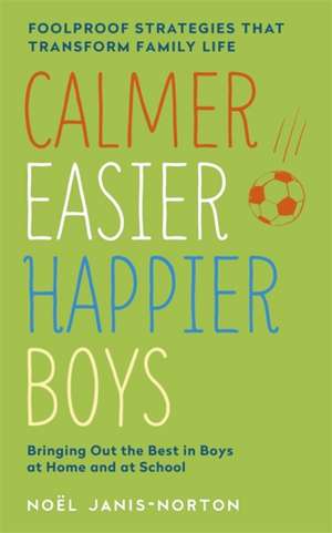 Calmer, Easier, Happier Boys de Noel Janis-Norton