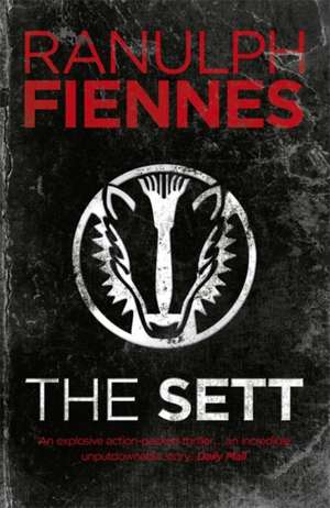 The Sett de Ranulph Fiennes