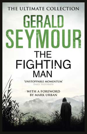 The Fighting Man de Gerald Seymour