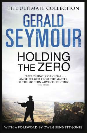 Holding The Zero de Gerald Seymour