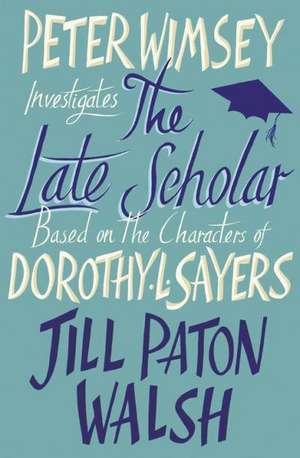 The Late Scholar de Jill Paton Walsh