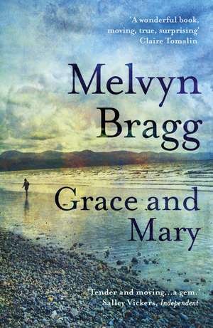 Grace and Mary de Melvyn Bragg