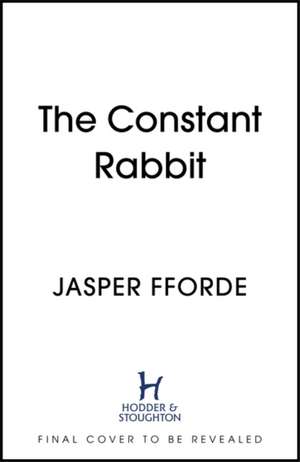 The Constant Rabbit de Jasper Fforde