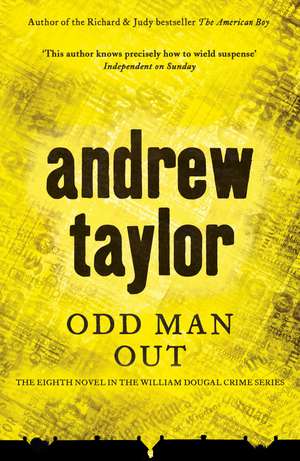 Odd Man Out: William Dougal Crime Series Book 8 de Andrew Taylor