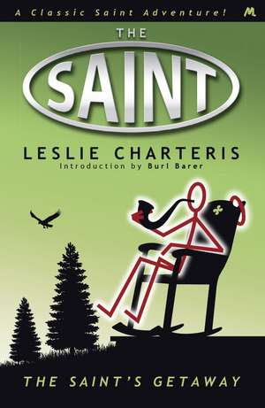 Charteris, L: The Saint's Getaway de Leslie Charteris