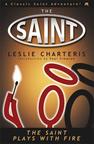 The Saint Plays with Fire de Leslie Charteris