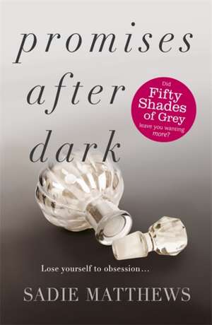 Promises After Dark (After Dark Book 3) de Sadie Matthews