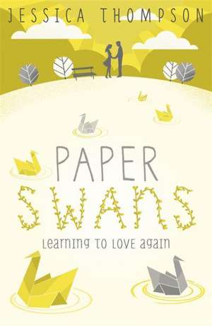 Thompson, J: Paper Swans de Jessica Thompson