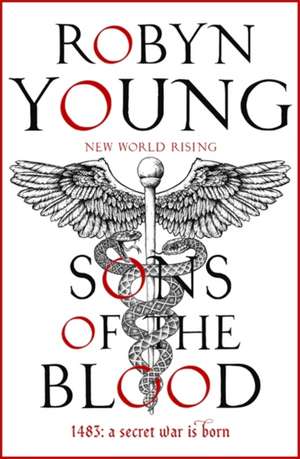 Young, R: Sons of the Blood de Robyn Young