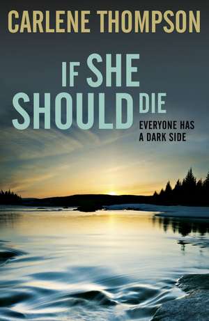 If She Should Die de Carlene Thompson