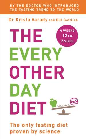 The Every Other Day Diet de Bill Gottlieb