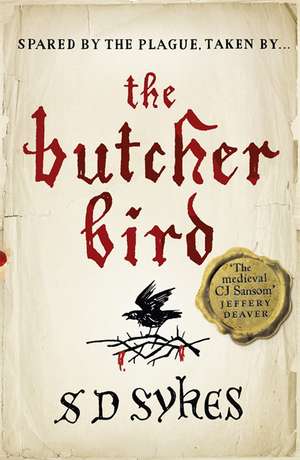 The Butcher Bird de S D Sykes