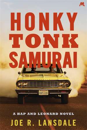 Honky Tonk Samurai de Joe R. Lansdale