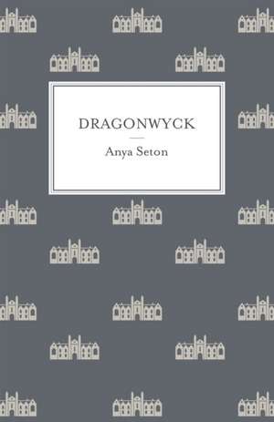 Seton, A: Dragonwyck