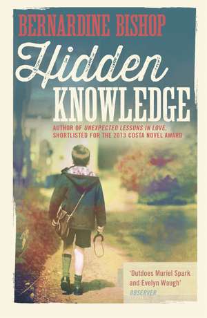 Hidden Knowledge de Bernardine Bishop