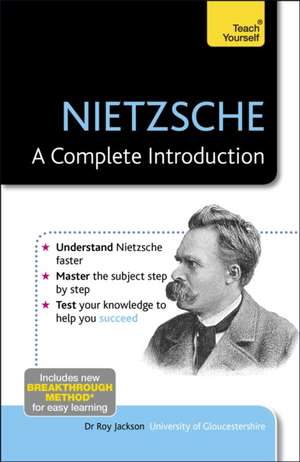 Nietzsche: A Complete Introduction de Roy Jackson