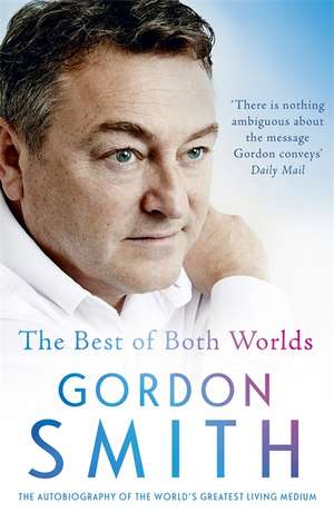 The Best of Both Worlds de Gordon Smith